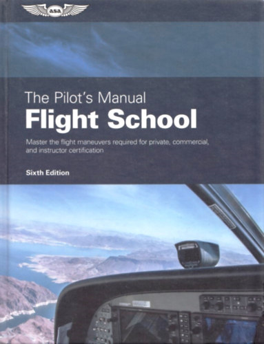 The Pilot's Manual Flight School