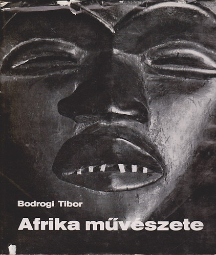 Bodrogi Tibor - Afrika mvszete