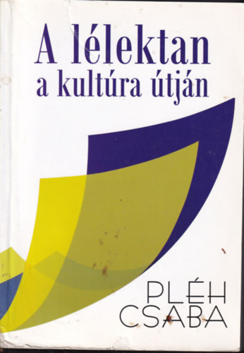 Pl�h Csaba - A l�lektan a kult�ra �tj�n