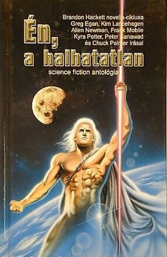 �n, a halhatatlan (Science fiction antol�gia)