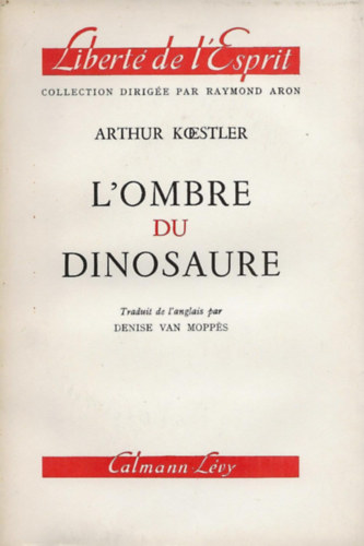 Lombre du dinosaure. Traduit de langlais par Denise Van Moppes