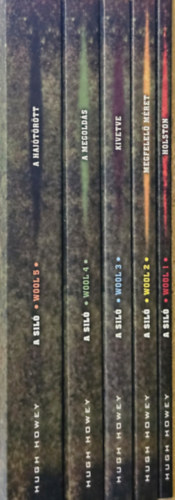Hugh Howey - A Sil / Wool 1-5. Holston + Megfelel mret + Kivetve + A megolds + A hajtrtt