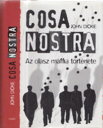 Cosa Nostra: Az olasz maffia trtnete