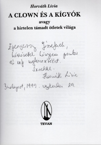 A clown s a kgyk avagy a hirtelen tmadt tletek vilga (dediklt)