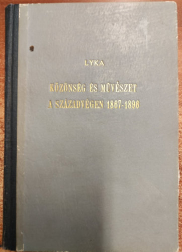 Mvszet s kznsg a szzadvgen 1867-1896 (Kpmellkletekkel)