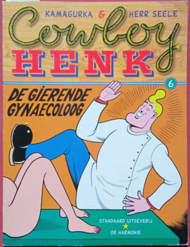 Kamagurka - Seele - Cowboy Henk - De gierende gynaecoloog 6