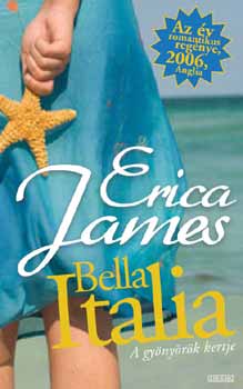 Erica James - Bella Italia - A gynyrk kertje