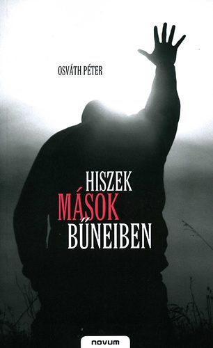 Hiszek msok bneiben