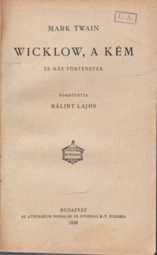 Twain; Tagore; Dimitrij Mereskovszki - Wicklow, a km - Michelangelo - Volt egyszer egy kirly (3 m egyben)