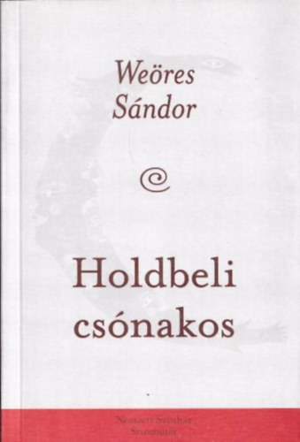 Weöres Sándor - Holdbeli csónakos