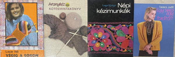 4 db k�t�s, h�zimunka k�nyv: V�gig a soron - Aranyk�z, K�t�smunkak�nyv - N�pi k�zimunk�k - Egy sima egy ford�tott