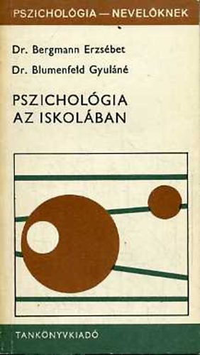 Bergmann E.- Blumenfeld Gy. - Pszicholgia az iskolban