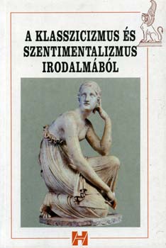 A klasszicizmus s szentimentalizmus irodalmbl