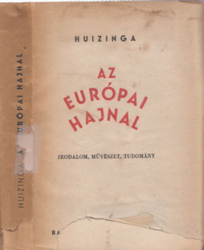 Az eurpai hajnal - Vlogatott tanulmnyok (Tudomny, irodalom, mvszet)