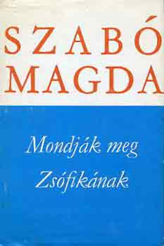 Szab Magda - Mondjk meg Zsfiknak - Ifjsgi regny