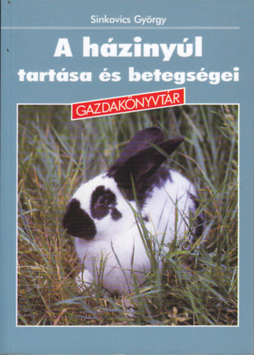 A h�ziny�l tart�sa �s betegs�gei
