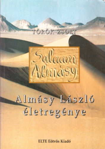 Salaam Almsy (Almsy Lszl letregnye)