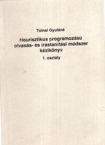 Heurisztikus programozs olvass- s rstantsi mdszer kziknyv 1. osztly