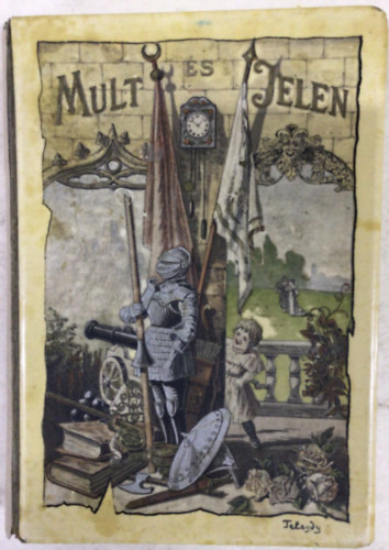 Mult s jelen - Rajzok s elbeszlsek (Telegdy Lszl s Bodor Ida eredeti rajzaival)