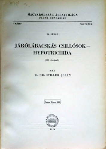 Jrlbacsks csillsok - Hypotrichida (123 brval) (Magyarorszg llatvilga - Fauna Hungariae 115.,I. ktet - Protozoa, 10. fzet)