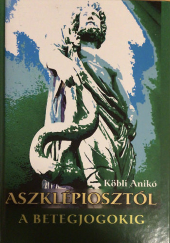 Aszkl�pioszt�l a betegjogokig