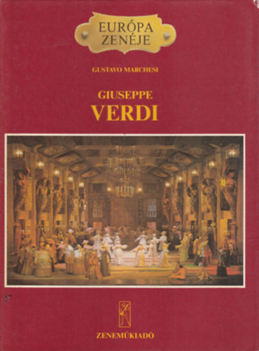 2 db Eurpa zenje ( egytt ) 1. Giuseppe Verdi, 2. A 18. szzadi opera Scarlattitl Mozartig