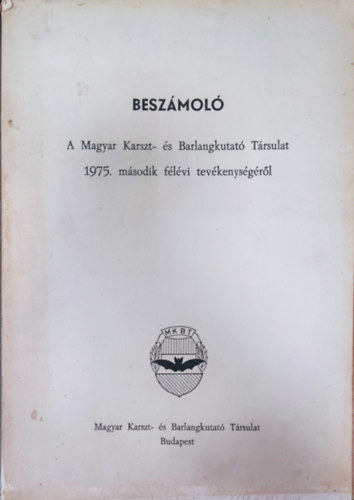 Beszmol - A Magyar Karszt- s Barlangkutat Trsulat 1975. msodik flvi tevkenysgrl