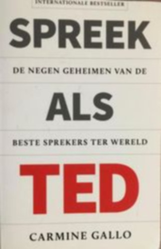 Spreek als TED: de negen geheimen van de beste sprekers ter wereld