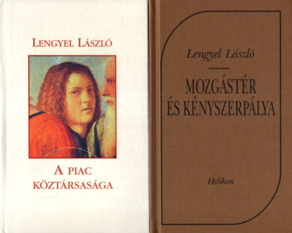 3 db Lengyel Lszl knyv: Mozgstr s knyszerplya, A kisnyl partjn, A Piac kztrsasga.