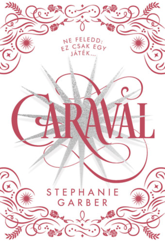 Stephanie Garber - Caraval - díszkiadás