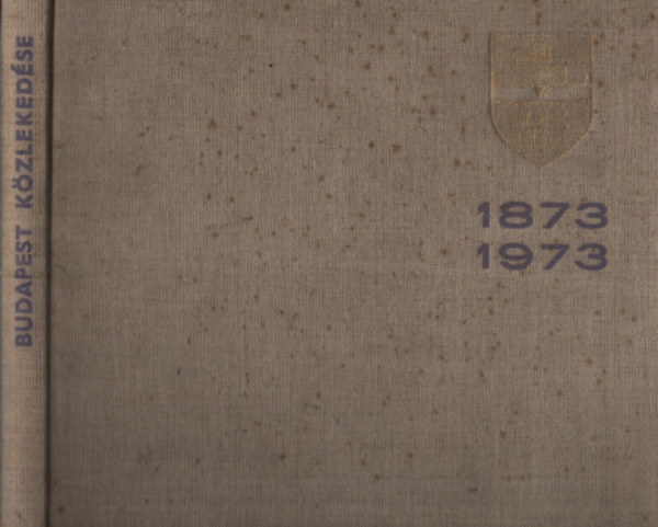 Budapest k�zleked�se 1873-1973