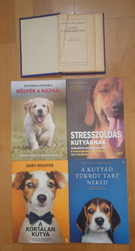 4 k�nyv a kuty�kr�l + aj�nd�k kiv�l� kutyareg�ny: Stresszold�s kuyt�knak, A kuty�d t�kr�t tart neked, A kortalan kutya, K�ly�k a h�zn�l + Kaz�n, a farkaskutya