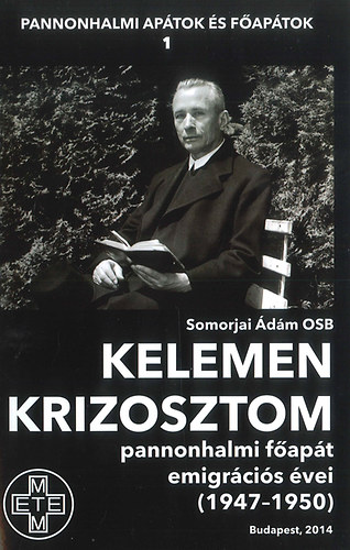 Kelemen Krizosztom Pannonhalmi fapt emigrcis vei (1947-1950)