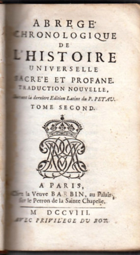 Abrege Chronologique de l'historie universelle Sacre et profane traduction nouvelle