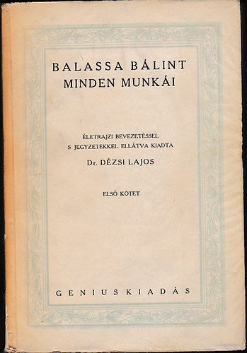 Balassa Blint; Blint Lajos  (szerk.) - Balassa Blint minden munki I-II. /Nagy rk-Nagy rsok I./ (szmozott)