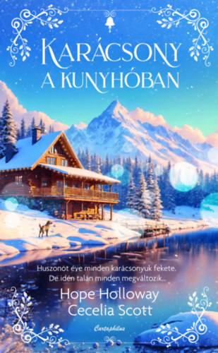Cecelia Scott Hope Holloway - Karcsony a kunyhban