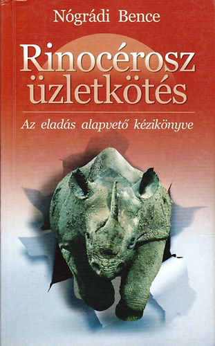 Rinoc�rosz �zletk�t�s - Az elad�s alapvet� k�zik�nyve (dedik�lt)