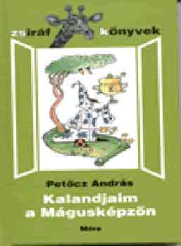 Petcz Andrs - Kalandjaim a Mguskpzn