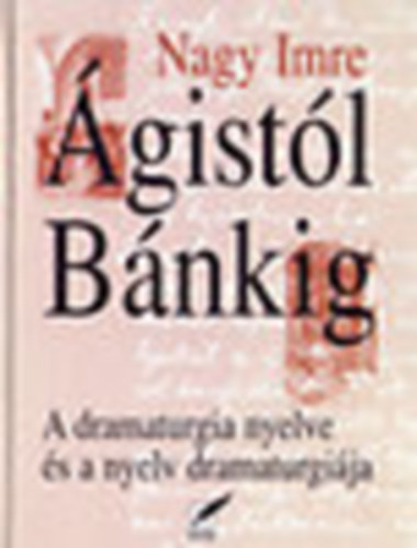 gistl Bnkig (A dramaturgia nyelve s a nyelv dramaturgija)