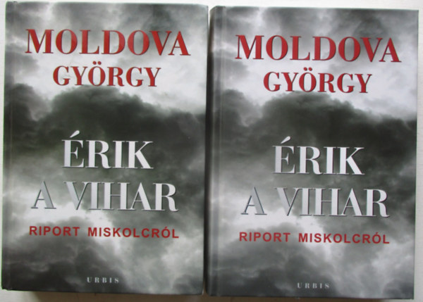 �rik a vihar - Riport Miskolcr�l I-II.