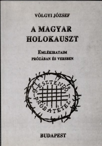 Vlgyi Jzsef - A magyar holokauszt