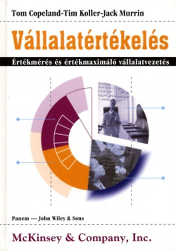 Tom Copeland; Tim Koller; Jack Murrin - Vllalaltrtkels - rtkmrs s rtkmaximl vllalatvezets