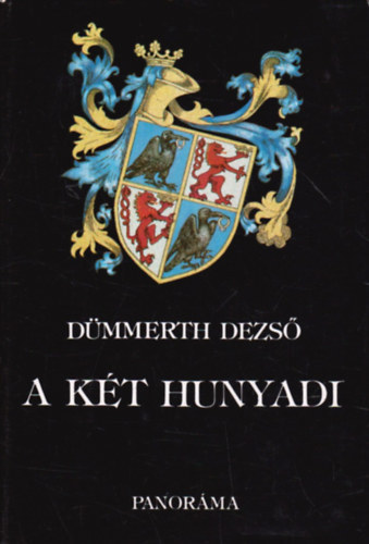 A k�t Hunyadi (Utaz�sok a m�ltban �s a jelenben)