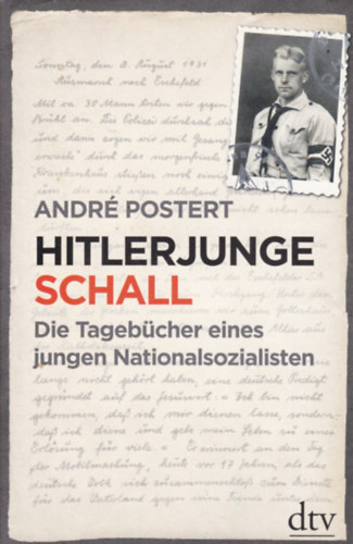 Hitlerjunge Schall - Die Tagebcher eines jungen Nationalsozialisten