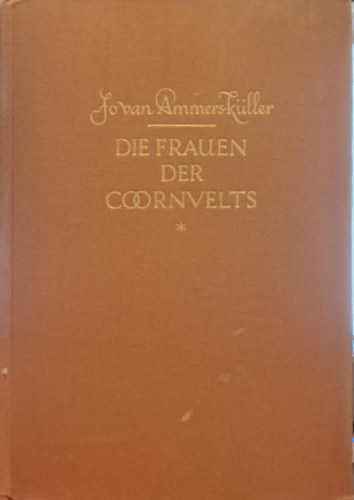 Jo van Ammers-K�ller - Die Frauen der Coornvelts