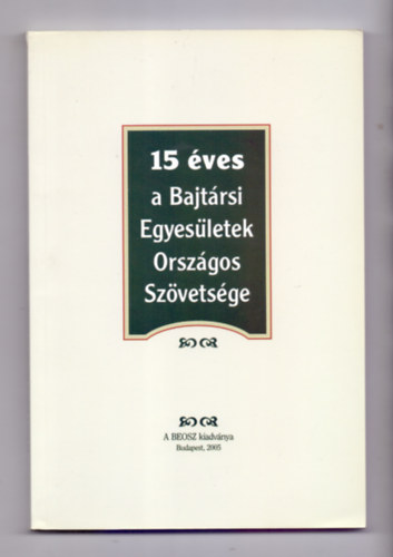 15 ves a Bajtrsi Egyesletek Orszgos Szvetsge