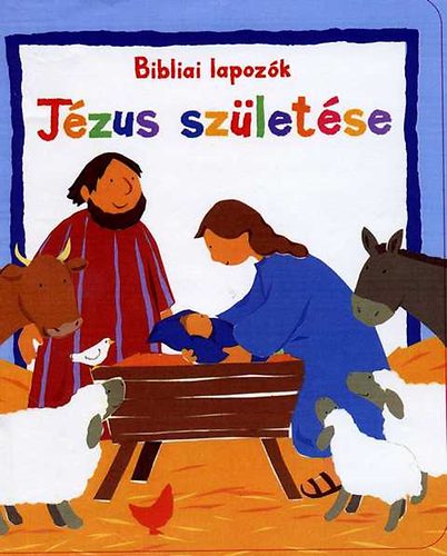 Lois Rock - Jzus szletse - Bibliai lapozk