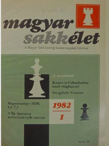 Magyar sakklet 1982 XXXII. vf. -A magyar sakkszvetsg folyirata.