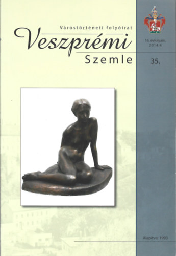 Csiszr Mikls  (szerk.) - Veszprmi Szemle 35. (Vrostrtneti folyirat)