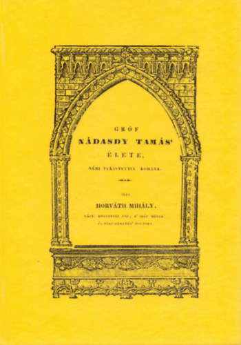 Gr�f N�dasdy Tam�s �lete, n�mi tekintettel kor�ra